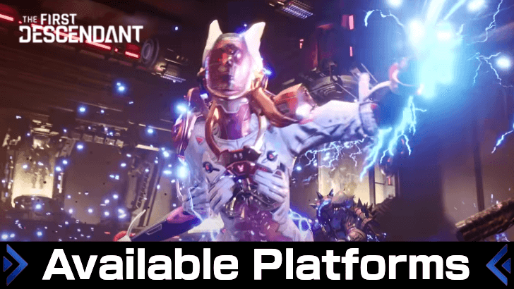 The First Descendant - Available Platforms