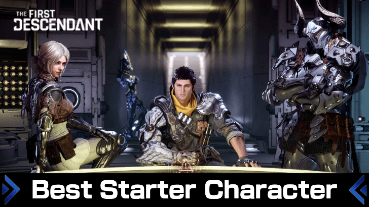 The First Descendant - Best Starter Character