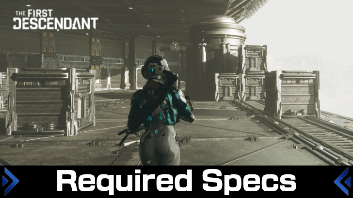 The First Descendant - Required Specs