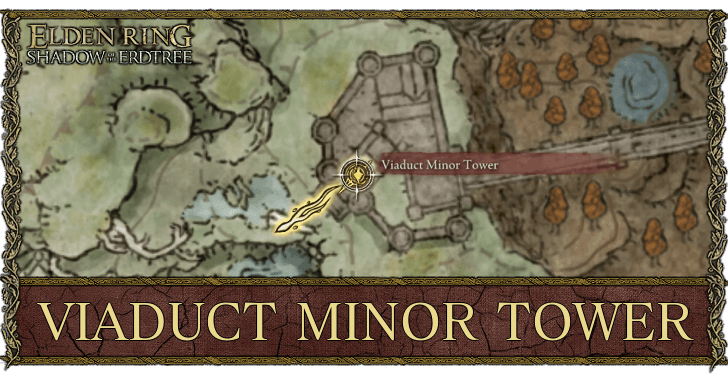 Viaduct Minor Tower Location and Rewards | Elden Ring Shadow of 