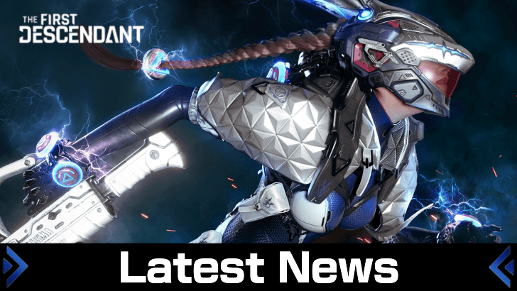 The First Descendant - Latest News and Updates