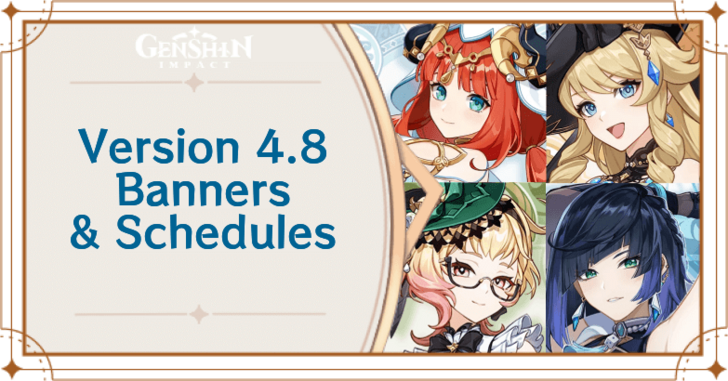 Genshin Impact Version 4.8 Banners and Schedules