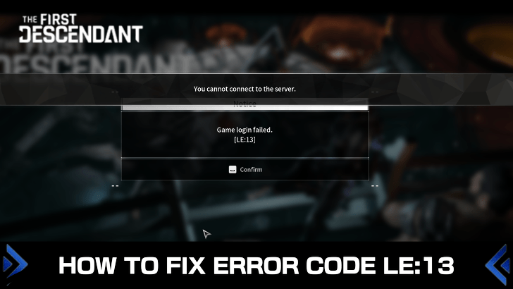 First Descendant Error Code LE13 Banner