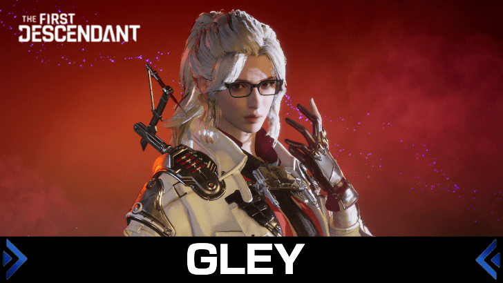 First Descendant - Gley