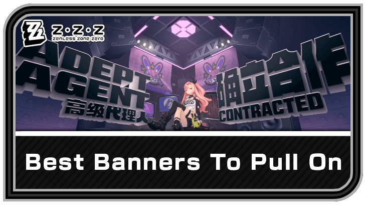 Zenless Zone Zero Best Banners To Pull On