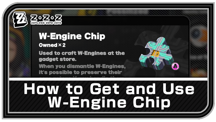 How to Get and Use W-Engine Chip | Zenless Zone Zero (ZZZ