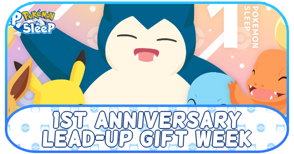 Pokemon Sleep - 1st Anniversary Lead-Up Gift Week