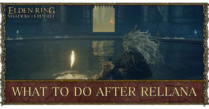 Elden Ring Shadow of the Erdtree What to Do After Rellana