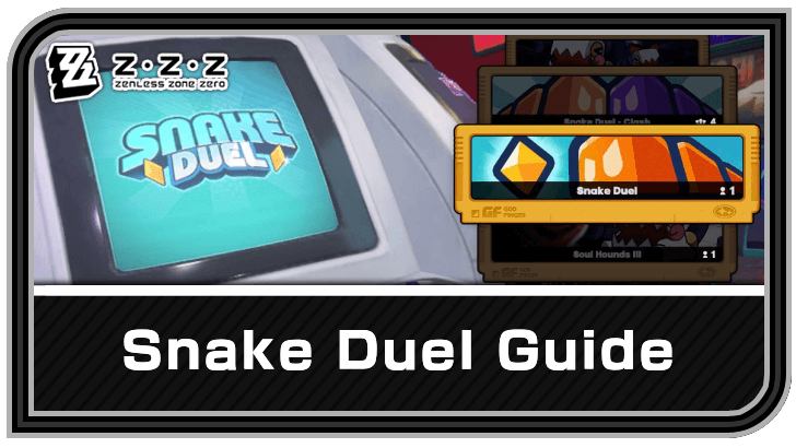 Zenless Zone Zero Snake Duel Guide