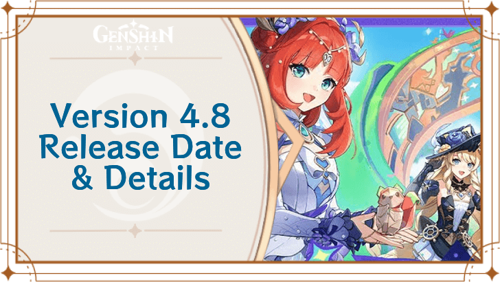 Genshin Impact - Version 4.8 Release Date and Details