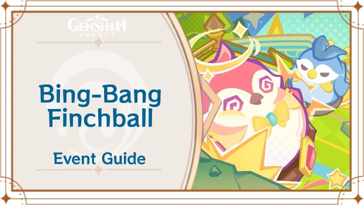 Genshin Impact - Bing-Bang Finchball Event Guide