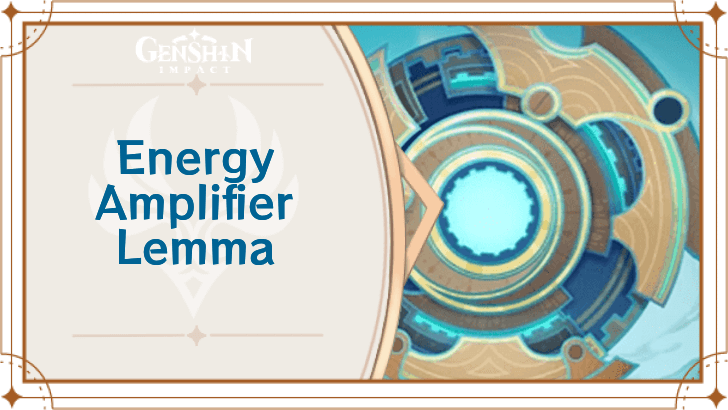Genshin Impact - Energy Amplifier Lemma