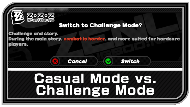 Zenless Zone Zero Casual Mode vs Challenge Mode