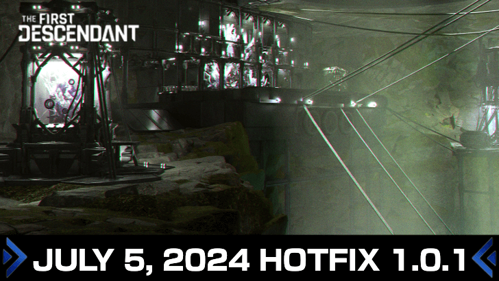The First Descendant - July 5 2024 Hotfix 1.0.1