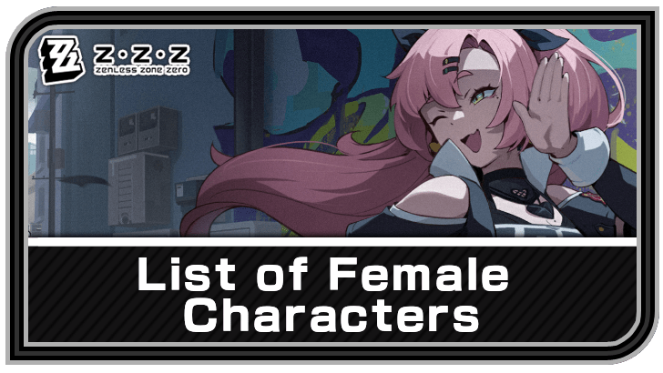 Zenless Zone Zero List of All Female Characters