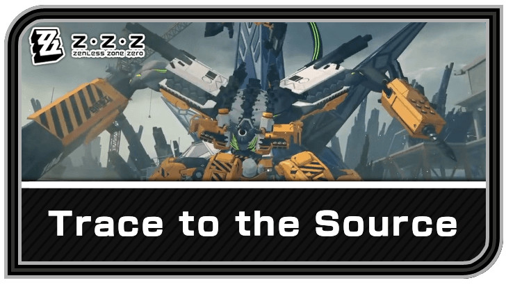 Zenless Zone Zero - Trace to the Source Commission Guide