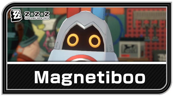 Zenless Zone Zero - Magnetiboo Bangboo Guide and Best Teams