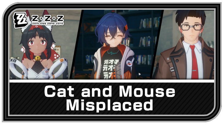 Zenless Zone Zero - Cat and Mouse Misplaced Commission Guide