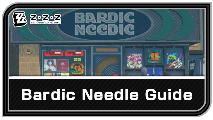 Zenless Zone Zero Bardic Needle Guide
