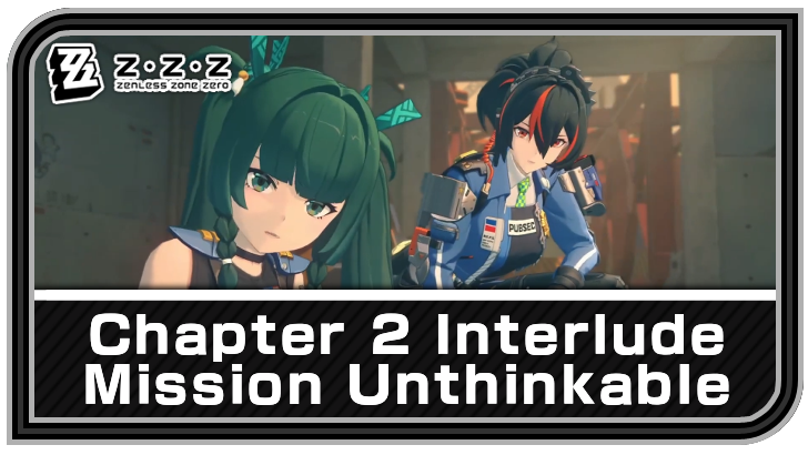 Chapter 2 Interlude Intermission Quest Guide | Zenless Zone Zero 