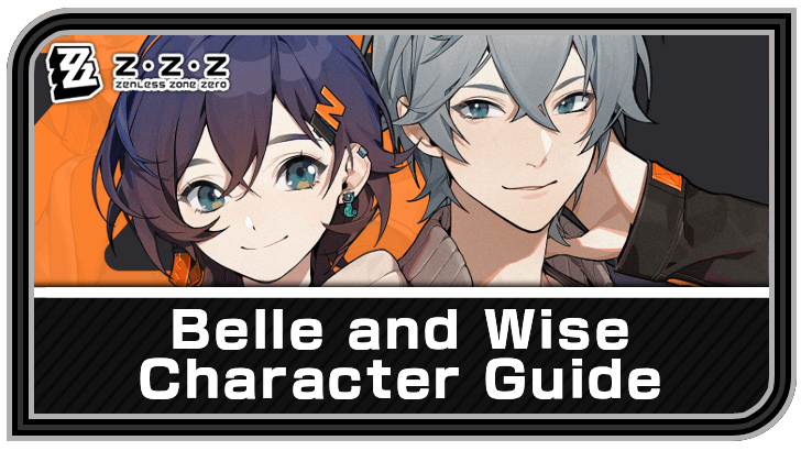 Zenless Zone Zero Belle and Wise Character Guide