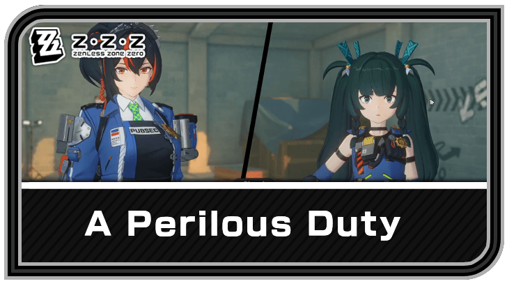 Zenless Zone Zero - A Perilous Duty Commission Guide