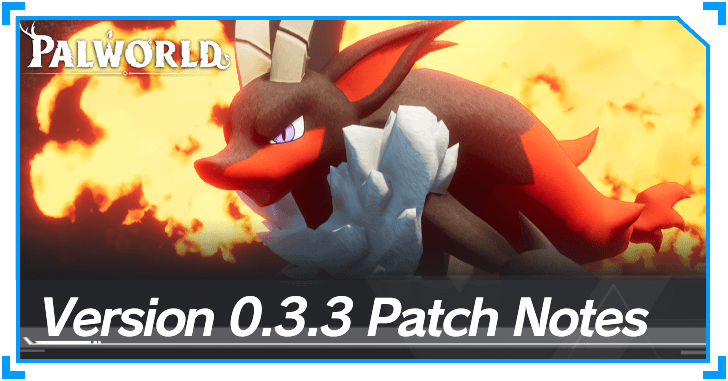 Palworld - Version 0.3.3 Patch Notes
