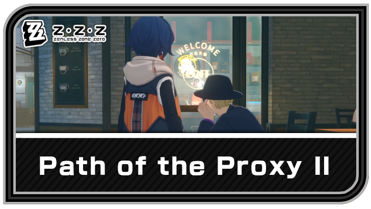 Zenless Zone Zero - Path of the Proxy II Commission Guide