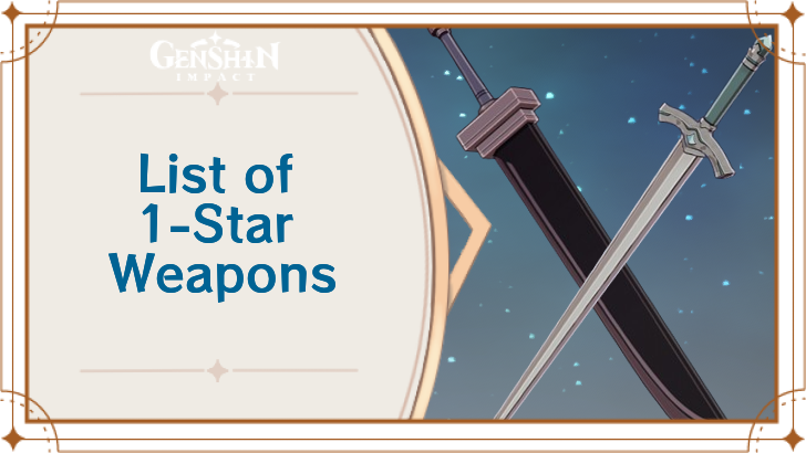 List of 1-Star Weapons | Genshin Impact｜Game8