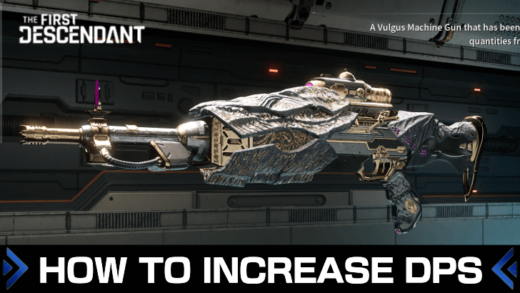 The First Descendant - How to Increase DPS