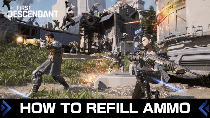 The First Descendant - How to Refill Ammo