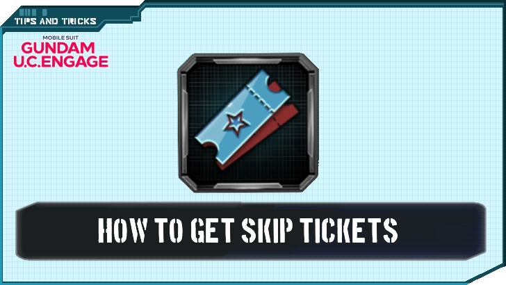Get Skip Tickets Skip Tickets - Gundam UC Engage