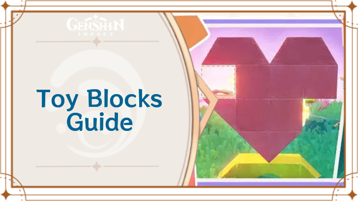 Toy Blocks Guide | Genshin Impact｜Game8