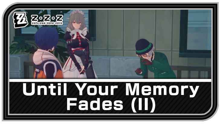 Zenless Zone Zero - Until Your Memory Fades (II) Commission Guide