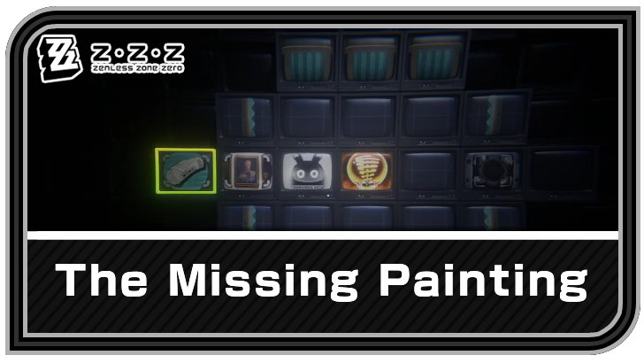 Zenless Zone Zero - The Missing Painting Commission Guide