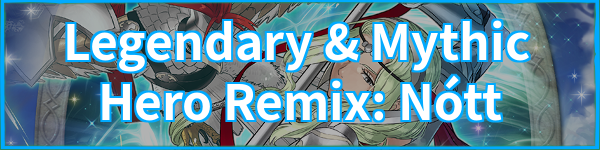 Legendary & Mythic Hero Remix: Nótt