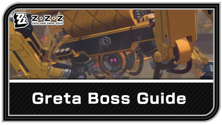Zenless Zone Zero - Greta Boss Guide