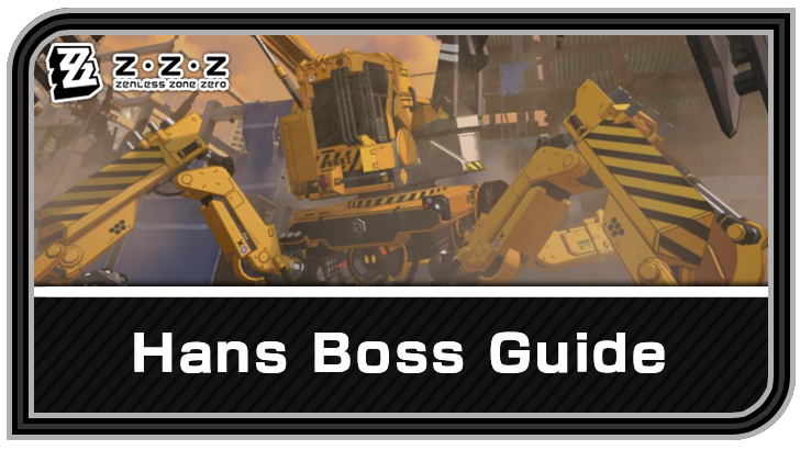 Zenless Zone Zero - Hans Boss Guide