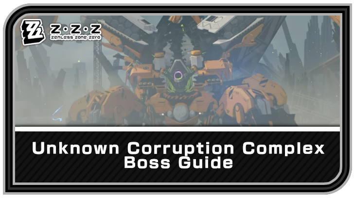 Zenless Zone Zero - Unknown Corruption Complex Guide