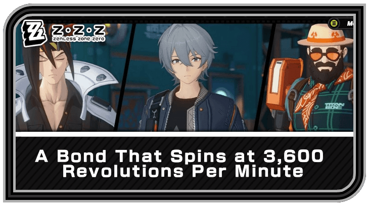 Zenless Zone Zero - A Bond That Spins at 3,600 Revolutions Per Minute Commission Guide