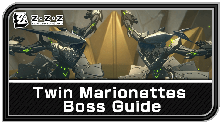 Zenless Zone Zero - Twin Marionettes Boss Guide