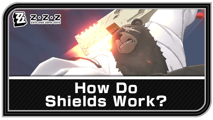 Zenless Zone Zero How Do Shields Work