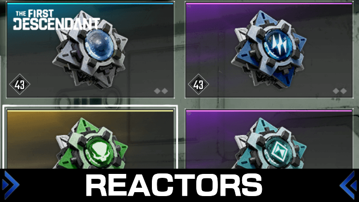 The First Descendant - List of Reactors
