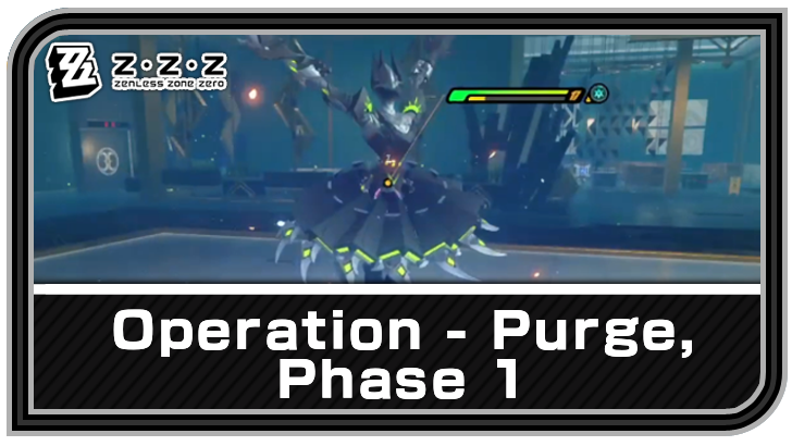 Zenless Zone Zero - Operation - Purge, Phase 1 Commission Guide