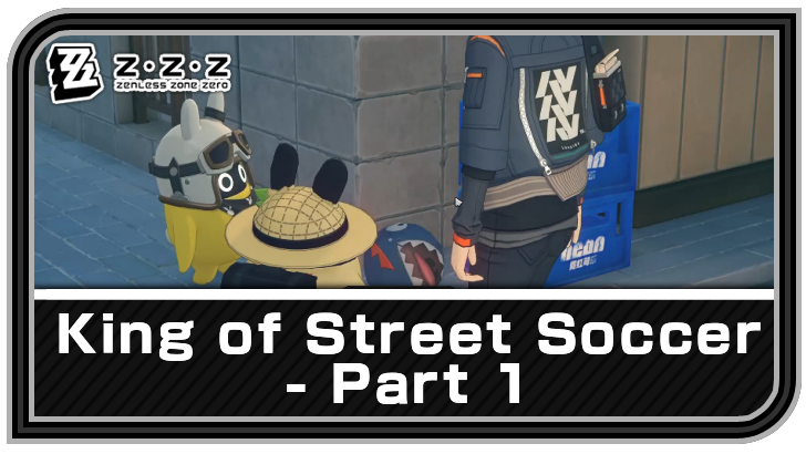 Zenless Zone Zero - King of Street Soccer - Part 1 Commission Guide