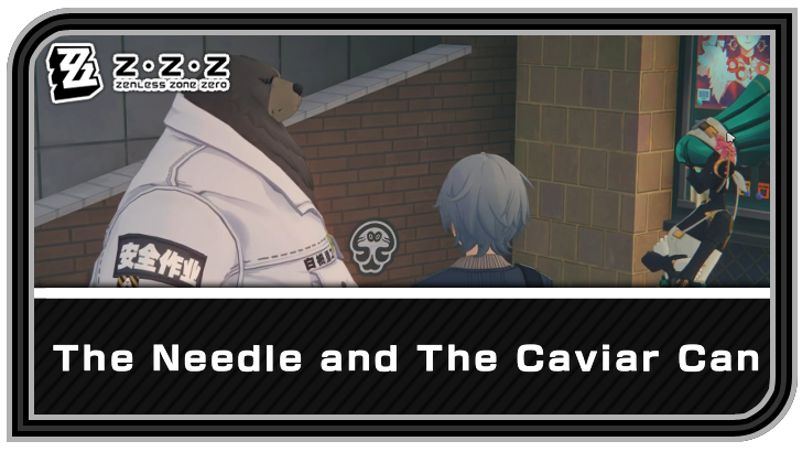 Zenless Zone Zero - The Needle and the Caviar Can Commission Guide