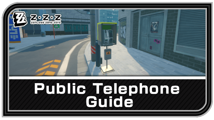 Zenless Zone Zero Public Telephone Guide