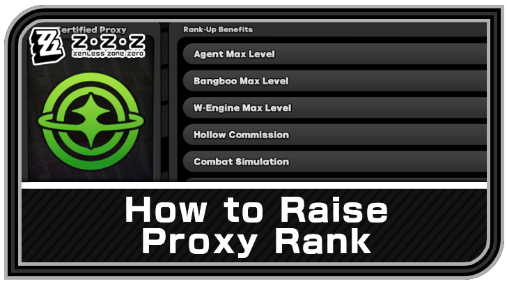 Zenless Zone Zero How to Raise Proxy Rank