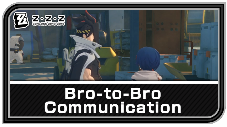 Zenless Zone Zero - Bro-to-Bro Communication Commission Guide