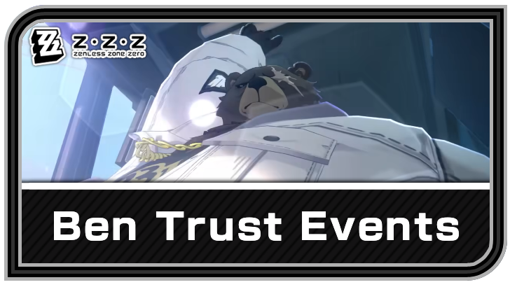 Zenless Zone Zero - Ben Trust Events